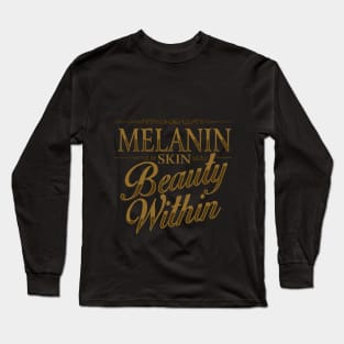 Melanin Skin Beauty Within Long Sleeve T-Shirt